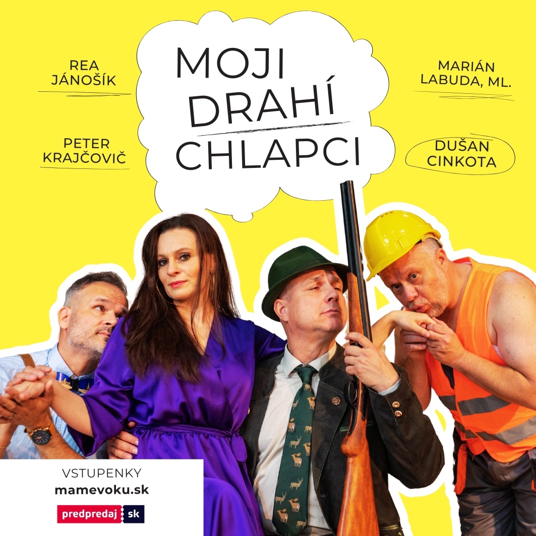 Originálna komédia MOJI DRAHÍ CHLAPCI